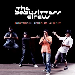 The Babysitters Circus - Everything's Gonna Be Alright
