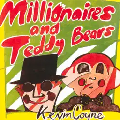 Millionaires and Teddy Bears - Kevin Coyne Millionaires and Teddy Bears - Kevin Coyne