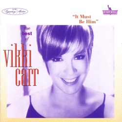 Vikki Carr - It Must Be Him