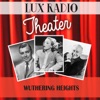 Lux Radio Theatre - Wuthering Heights