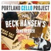 Portland Cello Project Play Beck Hansen's Song Reader