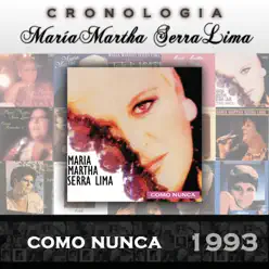 María Martha Serra Lima Cronología - Como Nunca (1993) - María Martha Serra Lima