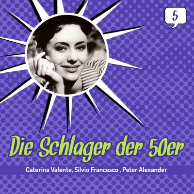 Die Schlager der 50er, Volume 5 (1956 - 1958) - Caterina Valente