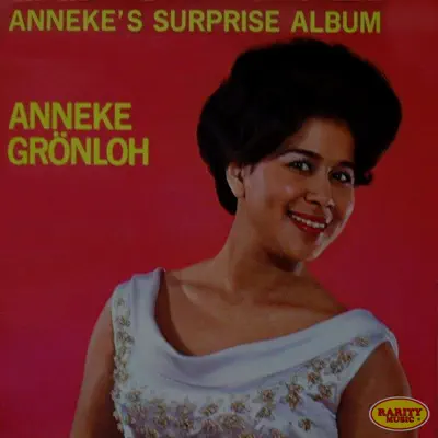 Anneke's Surprise Album - Anneke Grönloh Anneke's Surprise Album - Anneke Grönloh