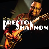 Preston Shannon - It Hurts Me Too