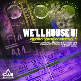 We'll House U! - Electro House Edition, Vol. 5 by Various Artists album reviews, ratings, credits