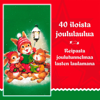 40 Iloista Joululaulua - Various Artists