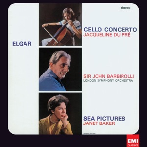 Elgar: Cello Concerto in E Minor; Sea Pictures