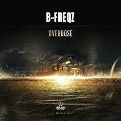 Overdose - Single by B-Freqz album reviews, ratings, credits