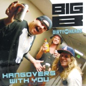 Dirty Heads - Hangovers with You (feat. Dirty Heads)