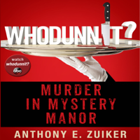 Anthony Zuiker - Whodunnit?: Murder in Mystery Manor (Unabridged) artwork