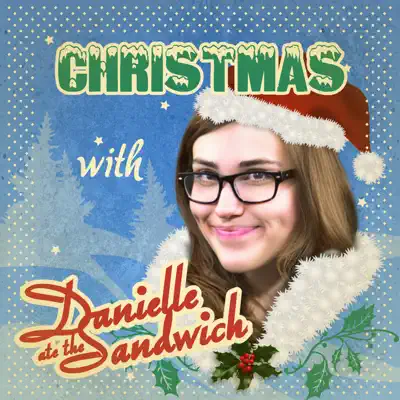 Christmas with Danielle Ate the Sandwich - EP - Danielle Ate The Sandwich