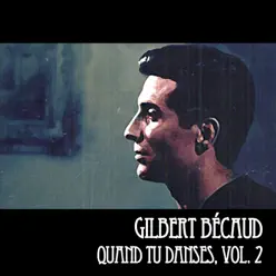 Quand tu danses, Vol. 2 - Gilbert Becaud