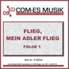 Flieg, mein Adler flieg, Folge 1