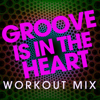 Groove Is In the Heart (Workout Mix Radio Edit) - Power Music Workout