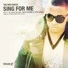 Sing For Me (feat. Elijah Blake, Rick Ross & the Game) - Single