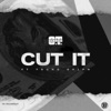 Cut It (feat. Young Dolph) - Single artwork