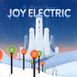 Joy Electric - Lollipop Parade (On Christmas Morn')