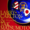 Take Your Pick - Larry Carlton & Tak Matsumoto