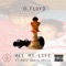 All My Life (feat. Fatz Dabig Fella) - D.Floyd lyrics