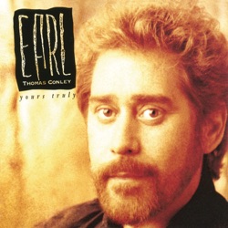 Earl Thomas Conley - I Wanna Be Loved Back