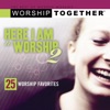 Here I Am to Worship, Vol. 2, 2005