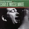 Vanguard Visionaries: Charlie Musselwhite album lyrics, reviews, download
