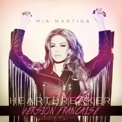 HeartBreaker (Version Francaise) - Single - Mia Martina HeartBreaker (Version Francaise) - Single - Mia Martina