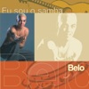 Eu Sou o Samba: Belo, 2006