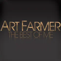Art Farmer - The Best of Me - Art Farmer Art Farmer - The Best of Me - Art Farmer