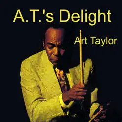 A.T.'s Delight - EP - Art Taylor A.T.'s Delight - EP - Art Taylor