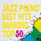 JAZZピアノ人気曲ランキングTOP50:映画、クラシック、クリスマスまで名曲だけの50曲 artwork