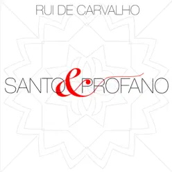 Santo e Profano - EP - Rui de Carvalho