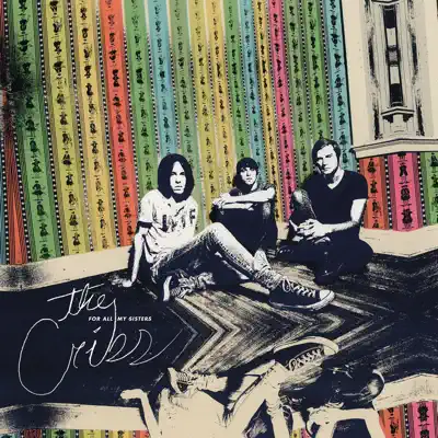 For All My Sisters (Deluxe) - The Cribs