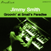 Groovin' at Small's Paradise - Jimmy Smith