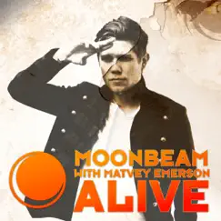 Alive - EP by Moonbeam & Matvey Emerson album reviews, ratings, credits