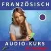 Französisch - Audio-Kurs für Anfänger album lyrics, reviews, download