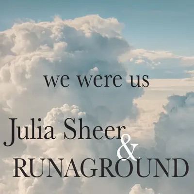 We Were Us - Single - Julia Sheer