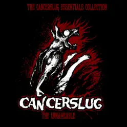 The Unnameable - Cancerslug