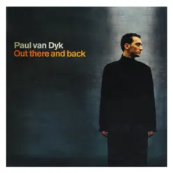 Out There and Back - Paul Van Dyk