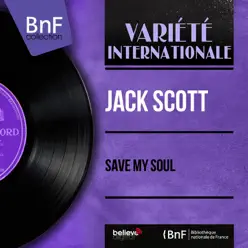 Save My Soul (Mono Version) - Jack Scott