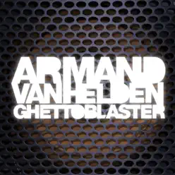 Ghettoblaster (Deluxe Version) - Armand Van Helden