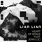 Liar Liar (feat. Jean Luc) - Heart of Space lyrics
