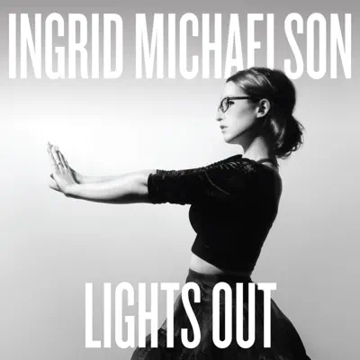 Lights Out - Ingrid Michaelson