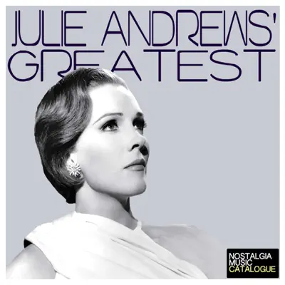 Julie Andrews' Greatest - Julie Andrews Julie Andrews' Greatest - Julie Andrews
