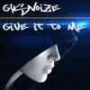 Give It To Me - Single album lyrics, reviews, download