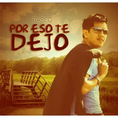 Rasec por Eso Te Dejo - Single - Rasec