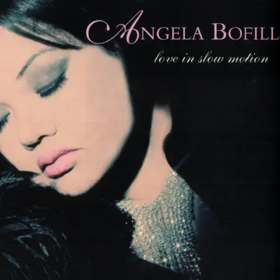 Love In Slow Motion - Angela Bofill Love In Slow Motion - Angela Bofill