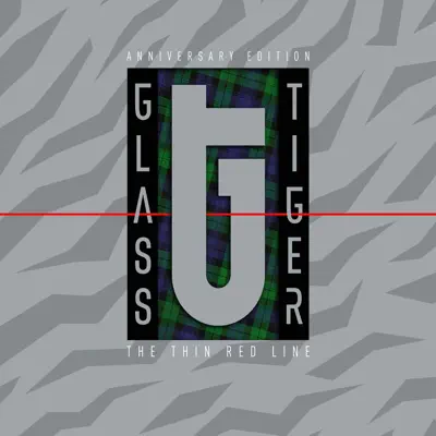The Thin Red Line (Anniversary Edition) - Glass Tiger The Thin Red Line (Anniversary Edition) - Glass Tiger