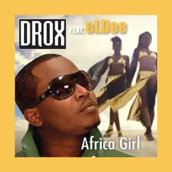 Africa Girl (feat. eLDee) by Drox album reviews, ratings, credits
